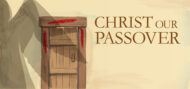 The Holy Feast Days Christ our Passover